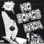 No somos nada