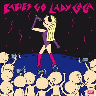 Babies Go - Lady Gaga