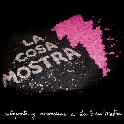 La Cosa Mostra interpreta y reversiona a La Cosa Mostra